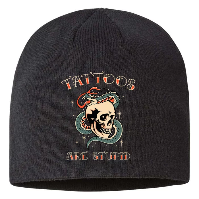 Tattoos Are Stupid Tattoo Artist 8 1/2in Sustainable Knit Beanie