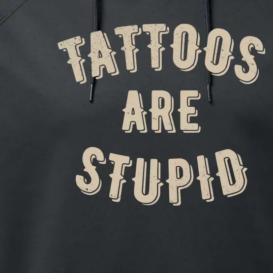 Tattoos Are Stupid Sarcastic Tattooed Performance Fleece Hoodie