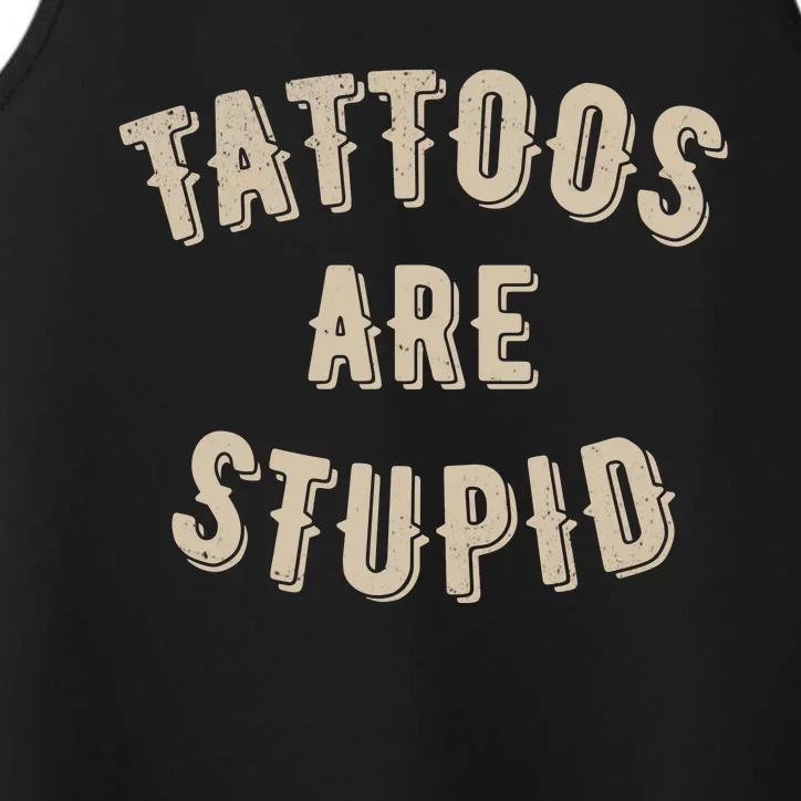 Tattoos Are Stupid Sarcastic Tattooed Performance Tank