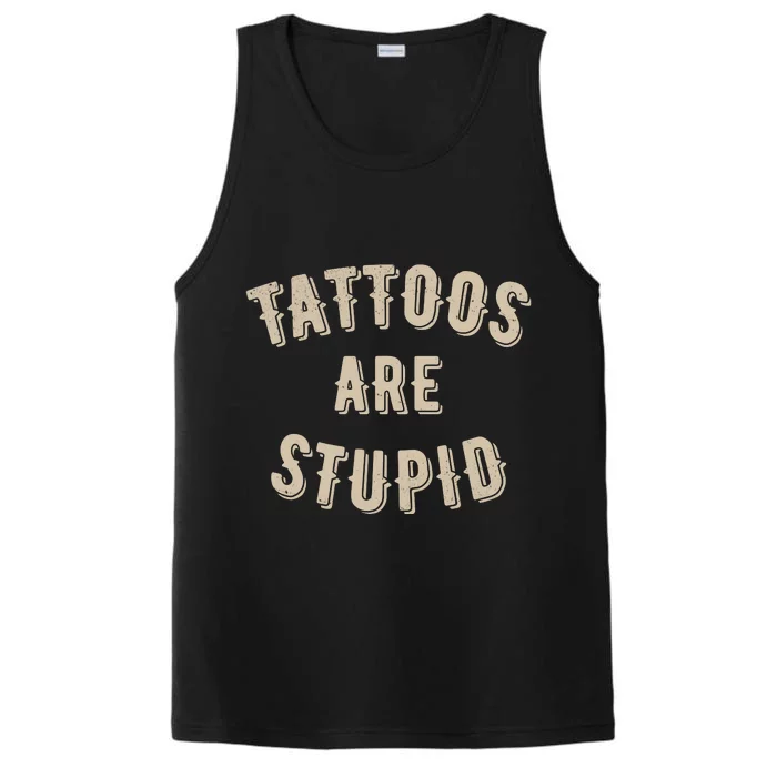 Tattoos Are Stupid Sarcastic Tattooed Performance Tank