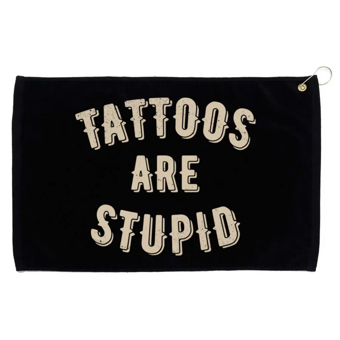 Tattoos Are Stupid Sarcastic Tattooed Grommeted Golf Towel