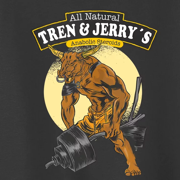 Tren Anabolic Steroid Funny Workout Bodybuilder Gym Train Toddler T-Shirt