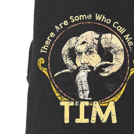 There Are Some Who Call Me Tim Doggie 3-End Fleece Hoodie