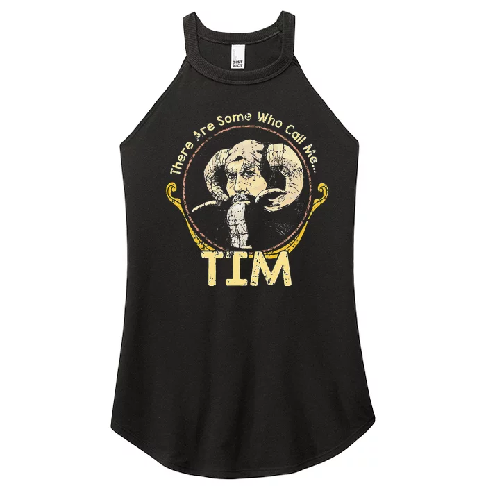 There Are Some Who Call Me Tim Women’s Perfect Tri Rocker Tank