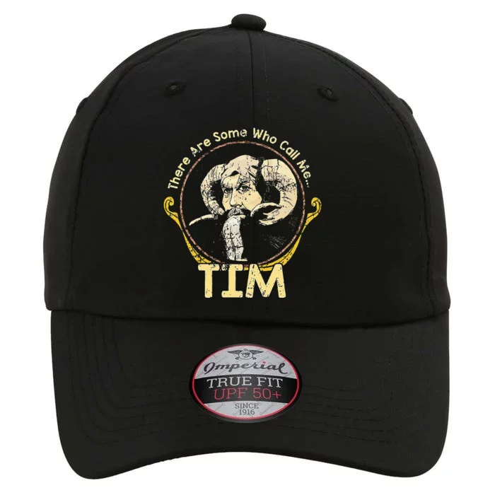 There Are Some Who Call Me Tim The Original Performance Cap