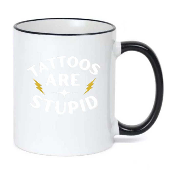 Tattoos Are Stupid Black Color Changing Mug