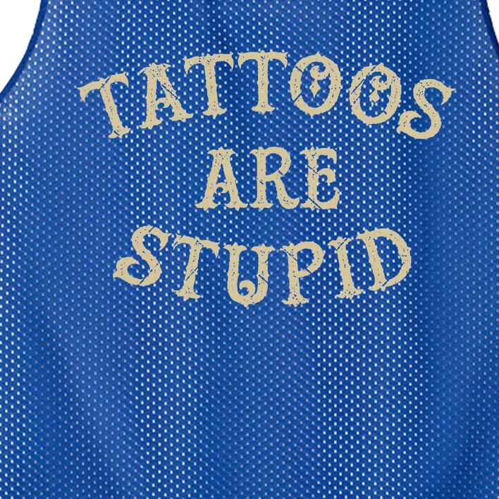 Tattoos Are Stupid Funny Sarcastic Tattoo Mesh Reversible Basketball Jersey Tank