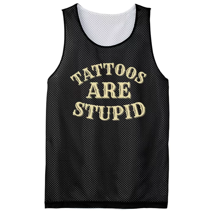 Tattoos Are Stupid For Tattoo Artists And Body Art Mesh Reversible Basketball Jersey Tank