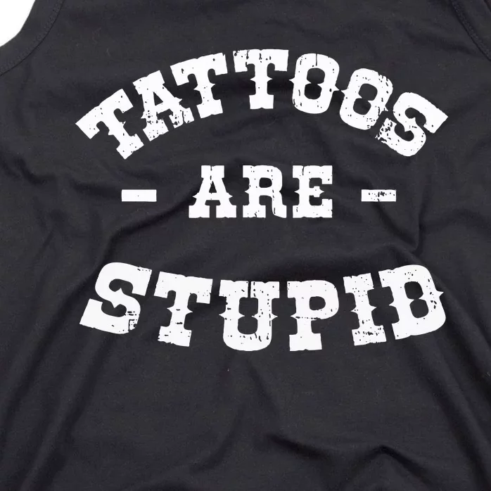 Tattoos Are Stupid Sarcastic Ink Addict Tattooed Western Tank Top