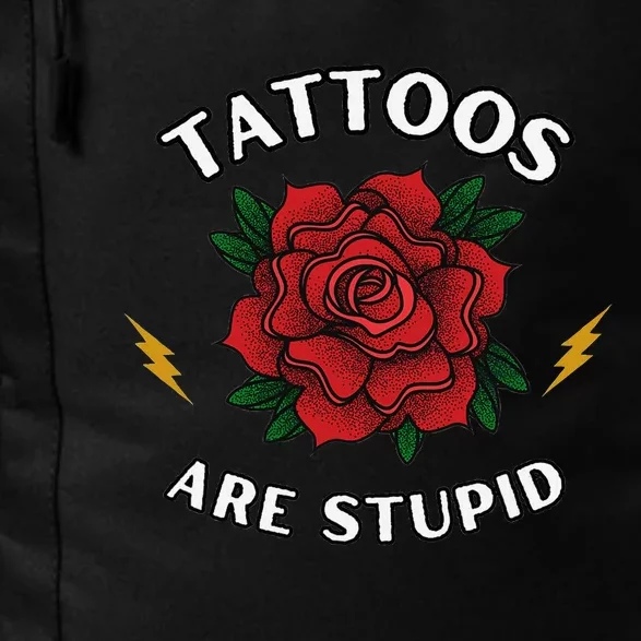 Tattoos Are Stupid Daily Commute Backpack