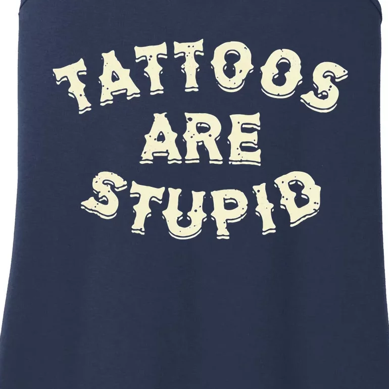 Tattoos Are Stupid Ladies Essential Tank