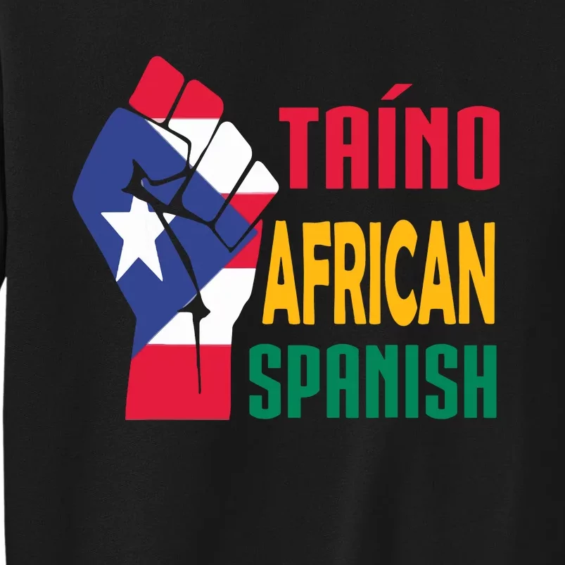 Taino African Spanish Puerto Rico Flag Taino African Sweatshirt