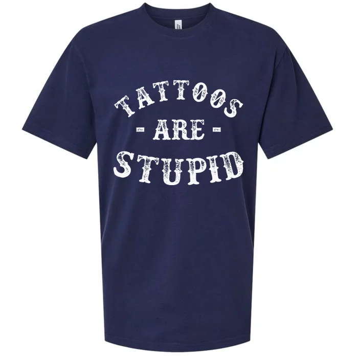 Tattoos Are Stupid Funny Sarcastic Ink Addict Tattoo Sueded Cloud Jersey T-Shirt