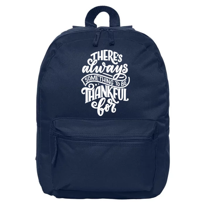 Theres Always Something To Be Thankful For Quote 16 in Basic Backpack