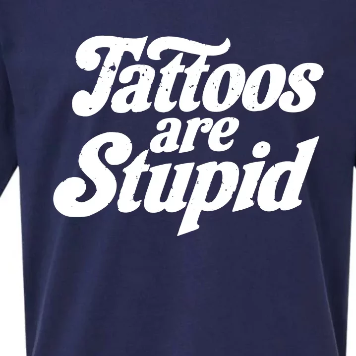 Tattoos Are Stupid Sueded Cloud Jersey T-Shirt