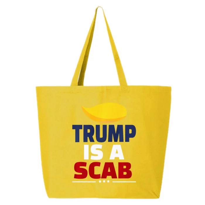 Trump’S A Scab Trump Is A Scab Premium 25L Jumbo Tote