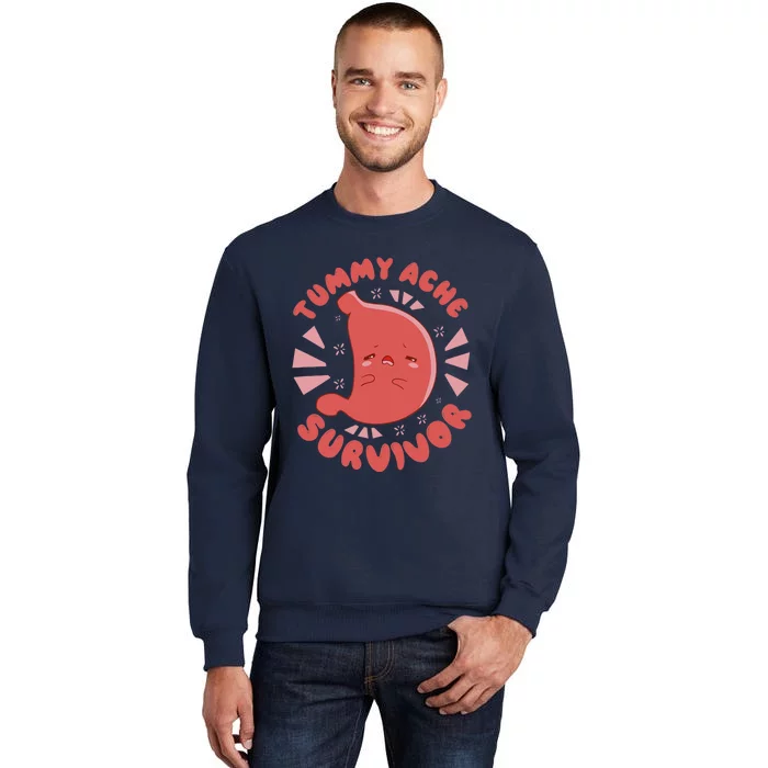 TUMMY ACHE SURVIVOR My Stomach Hurts Funny Meme Tall Sweatshirt