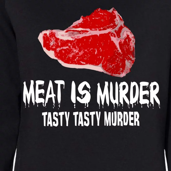 Tasty Meat Is Murder Womens California Wash Sweatshirt