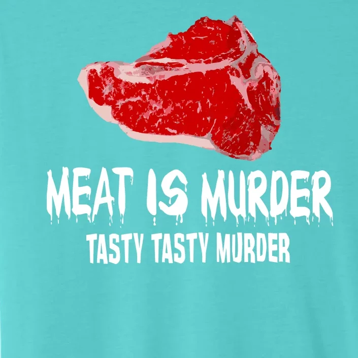 Tasty Meat Is Murder ChromaSoft Performance T-Shirt