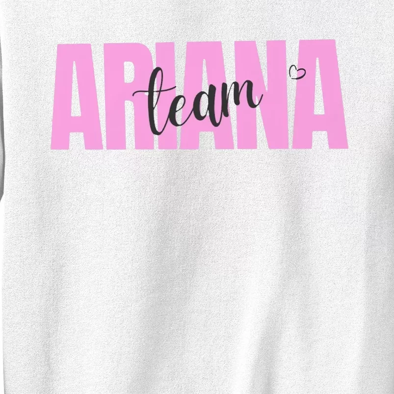 Team Ariana Sweatshirt