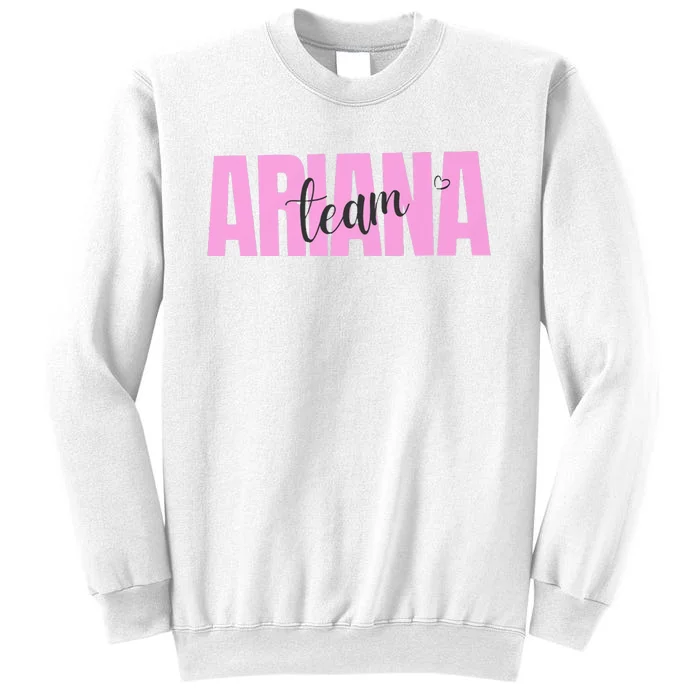 Team Ariana Sweatshirt