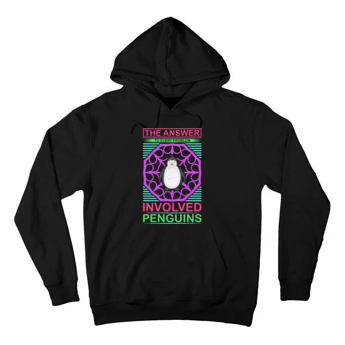 The Answer To Every Problem Involved Penguins Tall Hoodie