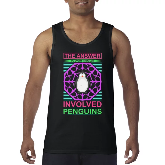 The Answer To Every Problem Involved Penguins Tank Top