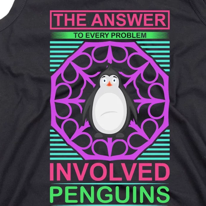 The Answer To Every Problem Involved Penguins Tank Top