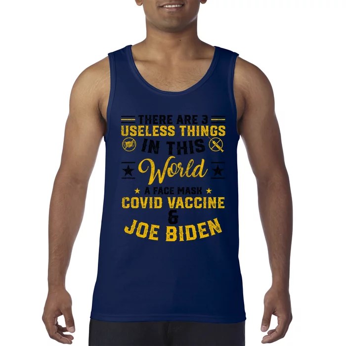 There Are Three Useless Things In This World Quote Great Gift Tank Top