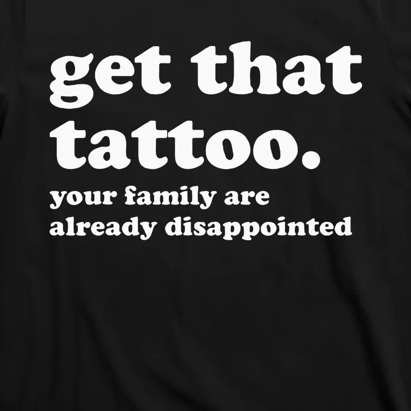 Tattoo Artist Tattoo Lover Tattooist Funny Saying T-Shirt