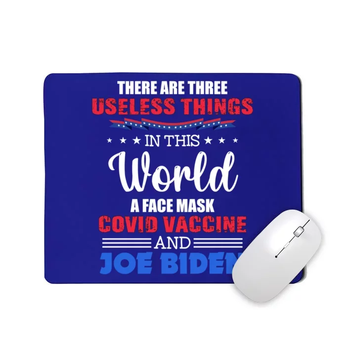 There Are Three Uselesses Things In This World Gift Mousepad