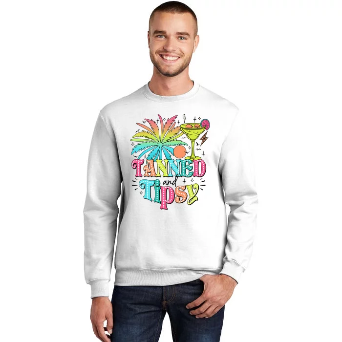 Tanned And Tipsy Funny Summer Quotes Sweatshirt