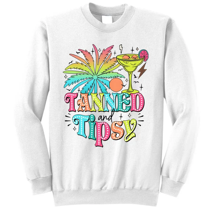 Tanned And Tipsy Funny Summer Quotes Sweatshirt