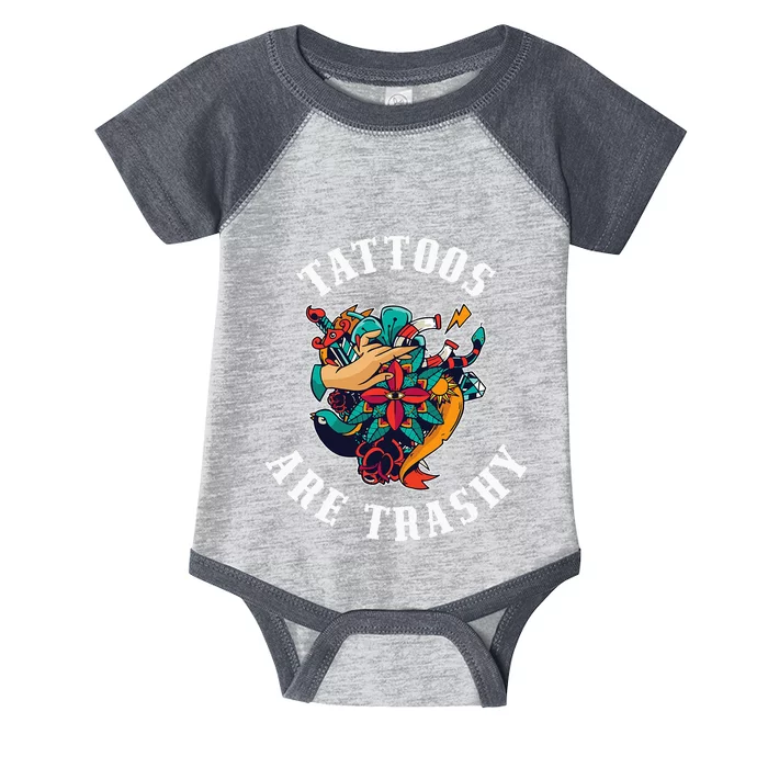 Tattoos Are Trashy Infant Baby Jersey Bodysuit