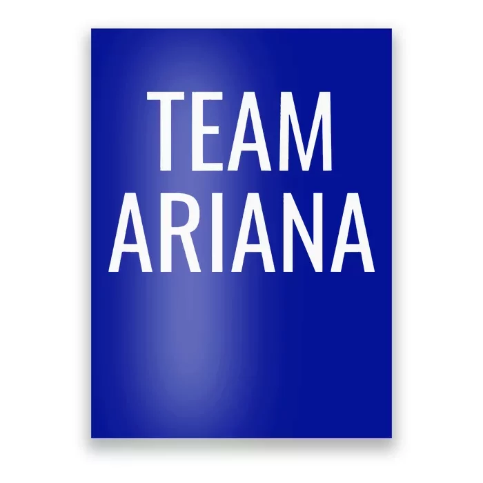 Team Ariana Poster