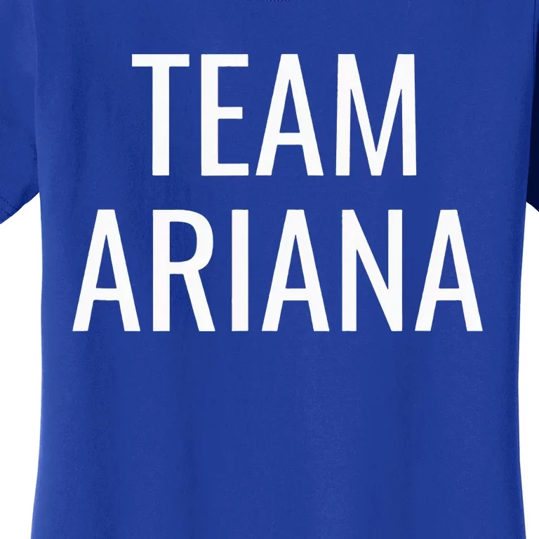 Team Ariana Women's T-Shirt