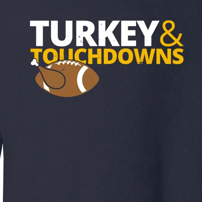 Turkey And Touchdowns Football Festive Thanksgiving Toddler Sweatshirt