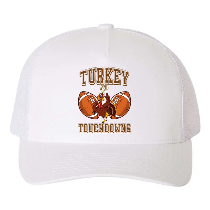 Turkey And Touchdowns Thanksgiving Football Yupoong Adult 5-Panel Trucker Hat