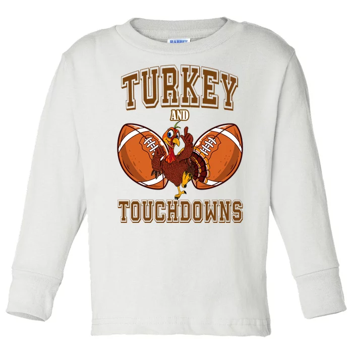 Turkey And Touchdowns Thanksgiving Football Toddler Long Sleeve Shirt