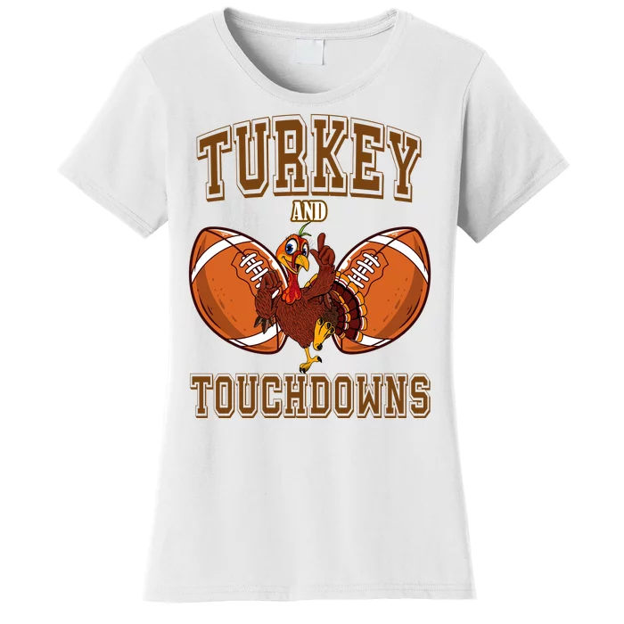 Turkey And Touchdowns Thanksgiving Football Women's T-Shirt