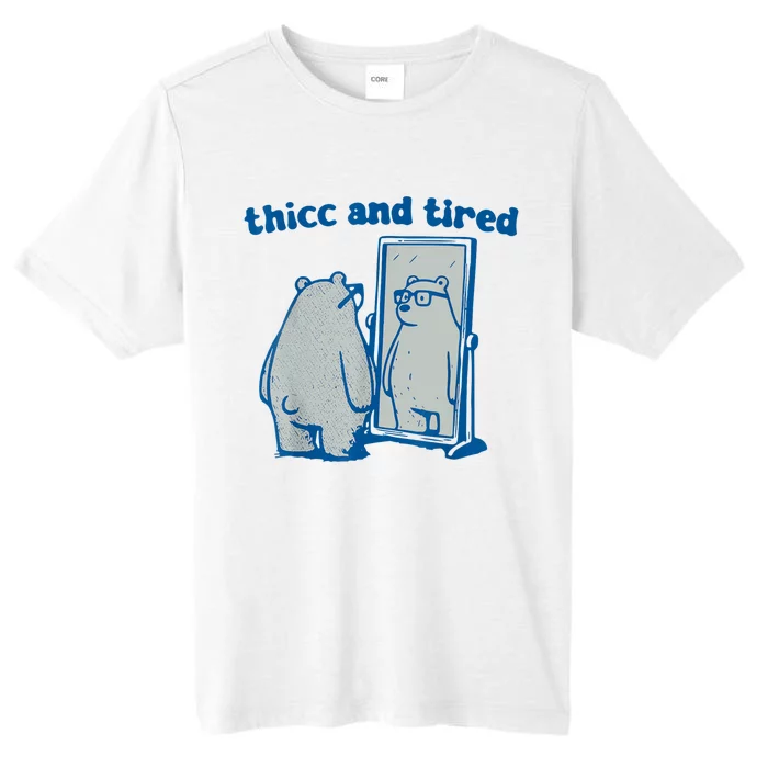 Thicc And Tired Bear ChromaSoft Performance T-Shirt