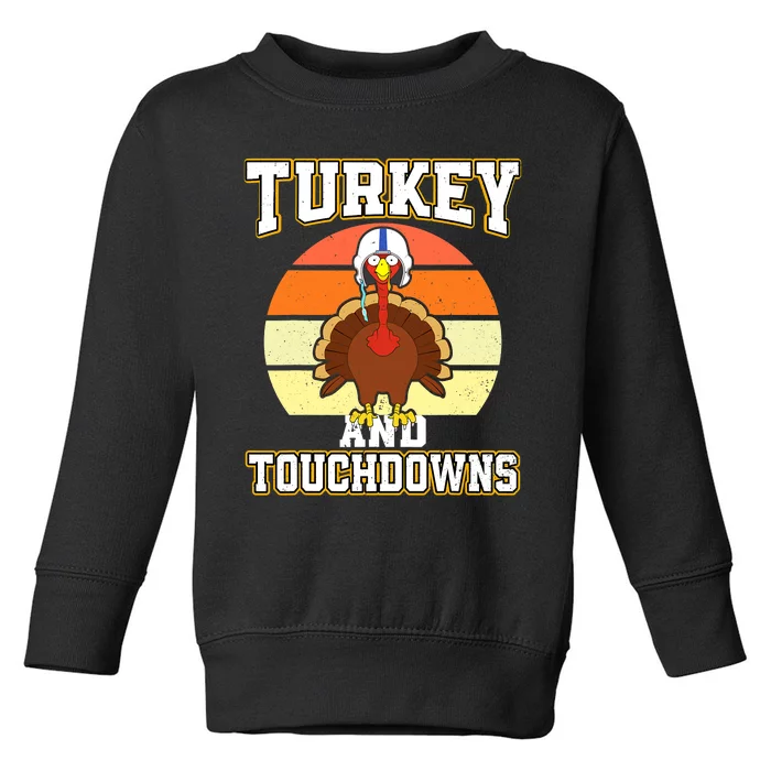 Turkey and Touchdowns Funny Thanksgiving Football Boys Toddler Sweatshirt