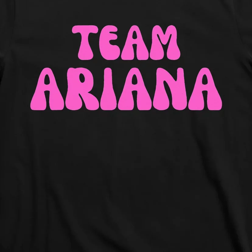 Team Ariana T-Shirt