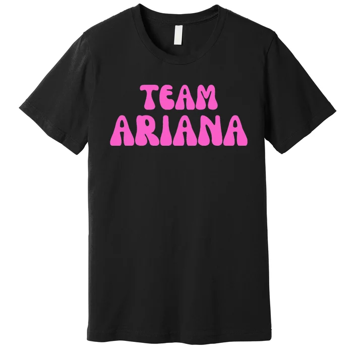 Team Ariana Premium T-Shirt