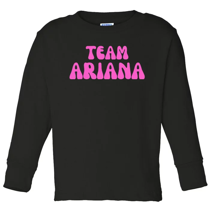 Team Ariana Toddler Long Sleeve Shirt