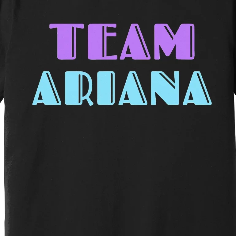 Team Ariana Premium T-Shirt