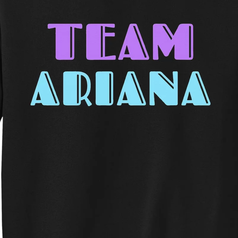 Team Ariana Tall Sweatshirt