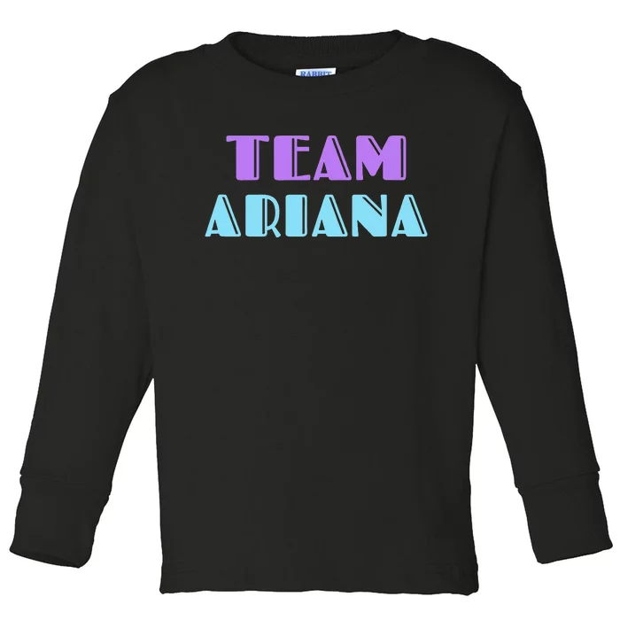 Team Ariana Toddler Long Sleeve Shirt