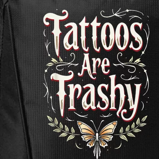 Tattoos Are Trashy City Backpack