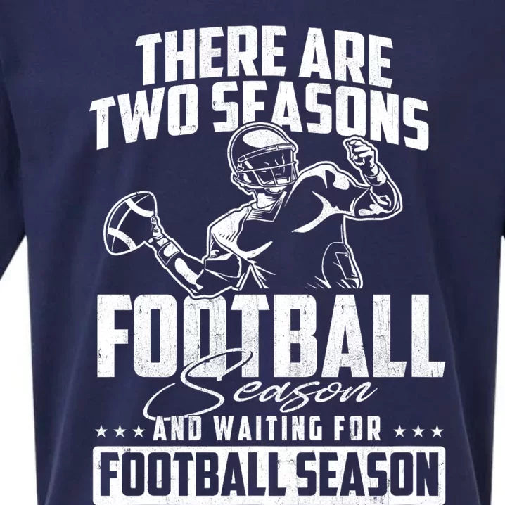 There Are Two Seasons American Football Game Sports Lover Sueded Cloud Jersey T-Shirt